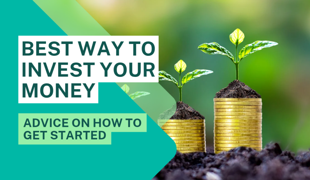 Best way to invest your money